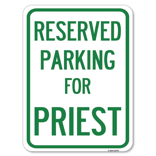 Signmission Parking Reserved for Priest Heavy-Gauge Aluminum Rust Proof Parking Sign, 18" x 24", A-1824-23378 A-1824-23378 - main